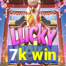 7k win